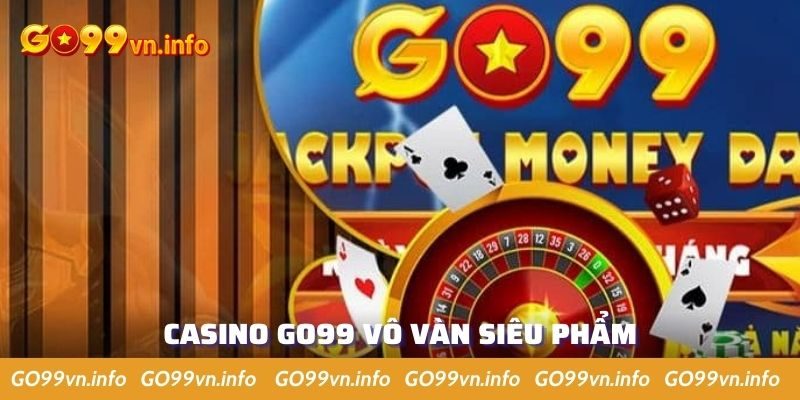 Bùng nổ cảm xúc tại các sảnh casino