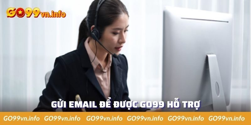Trình bày vấn đề của bạn qua kênh email