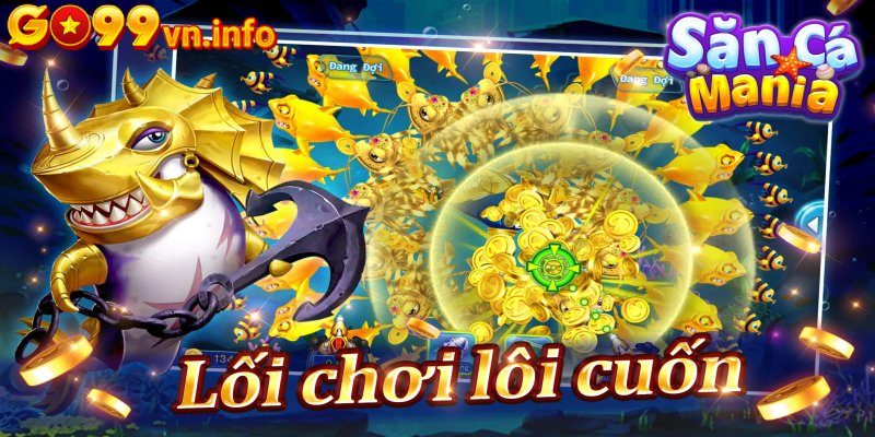 Khái quát về game bắn cá mania cực hấp dẫn